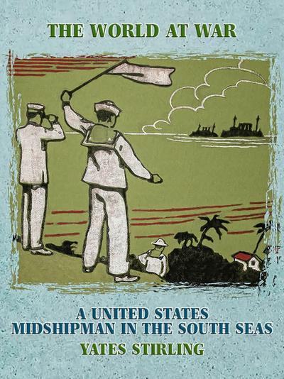 A United States Midshipman in the South Seas