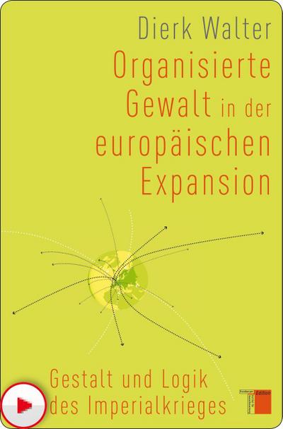 Organisierte Gewalt in der europäischen Expansion