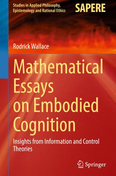 Mathematical Essays on Embodied Cognition