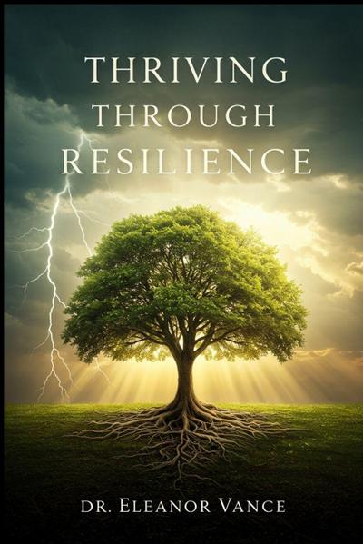 Thriving Through Resilience