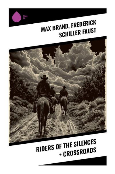 Riders of the Silences + Crossroads