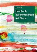 Handbuch Zusammenarbeit mit Eltern von Xenia Roth | Buch