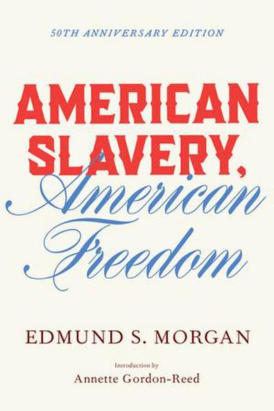 American Slavery, American Freedom