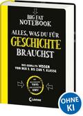 Big Fat Notebook - Alles, was du für Geschichte brauchst