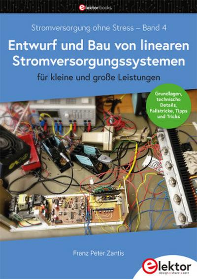 Stromversorgung ohne Stress Stromversorgung ohne Stress / Entwurf und Bau von linearen Stromversorgungssystemen für kleine und große Leistungen