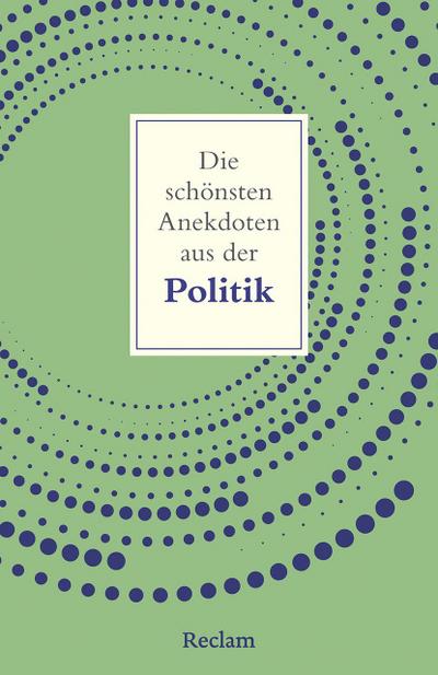 Die schönsten Anekdoten aus der Politik