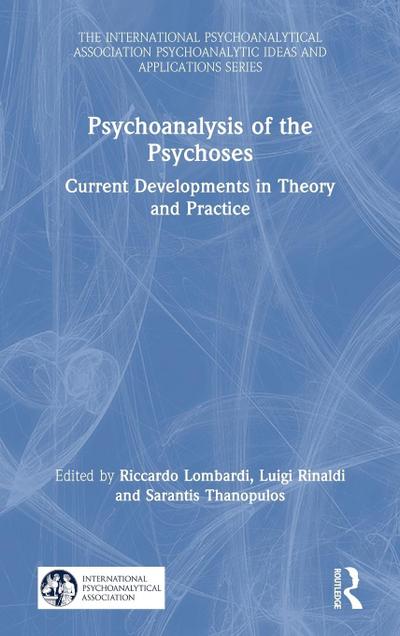 Psychoanalysis of the Psychoses