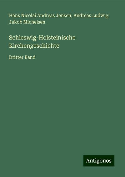 Jensen, H: Schleswig-Holsteinische Kirchengeschichte