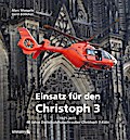 Einsatz für den Christoph 3