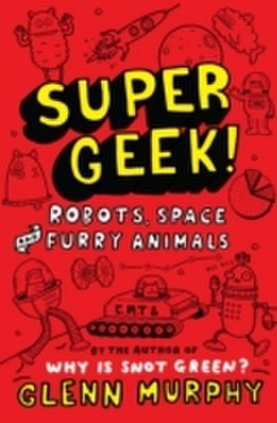 Supergeek 2: Robots, Space and Furry Animals