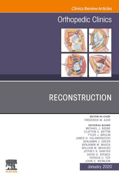 Reconstruction, An Issue of Orthopedic Clinics E-Book