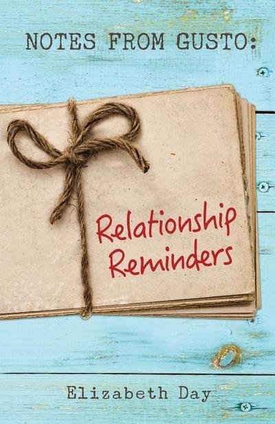 Notes from Gusto: Relationship Reminders