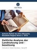Zeitliche Analyse der Landnutzung und -besetzung