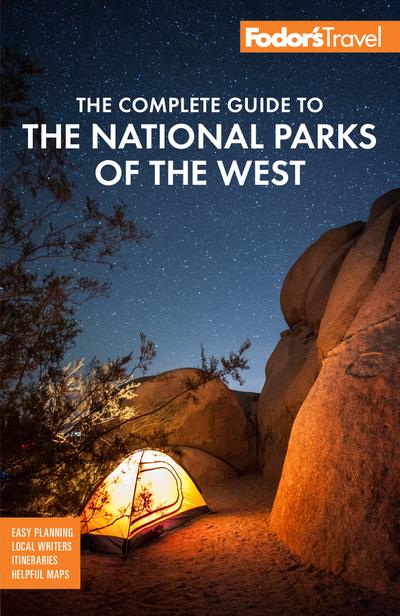 Fodor’s The Complete Guide to the National Parks of the West