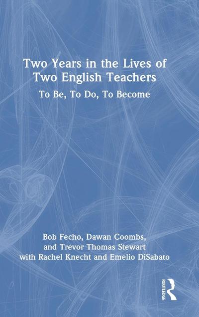 Two Years in the Lives of Two English Teachers