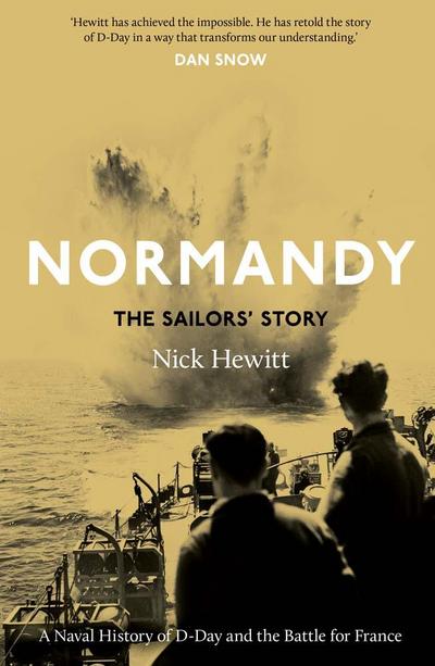 Normandy: The Sailors’ Story