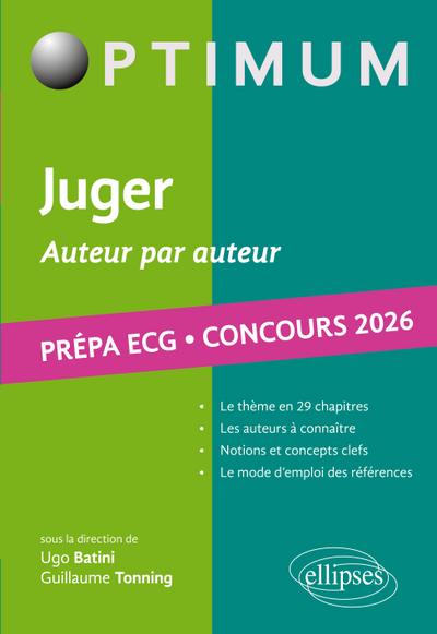 Juger. Auteur par auteur. Littérature, Philosophie, Culture générale. Prépa ECG. Concours 2026