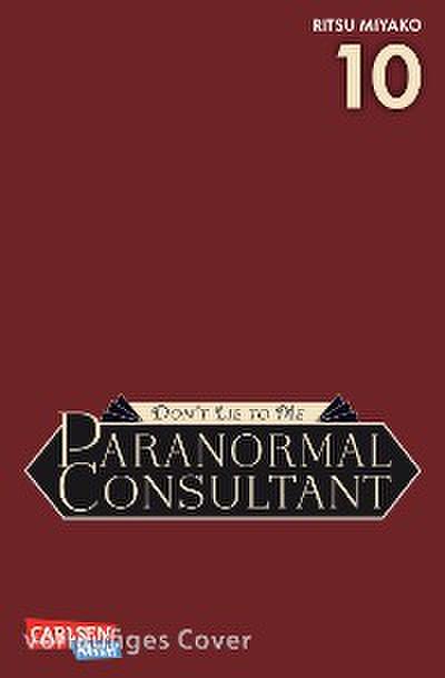 Don’t Lie to Me – Paranormal Consultant 10