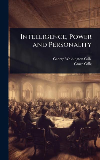 Intelligence, Power and Personality
