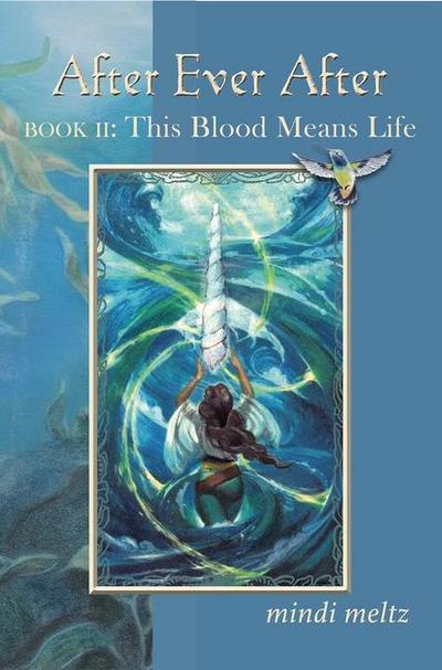 After Ever After, Book Two: This Blood Means Life