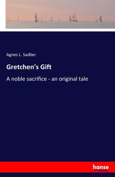 Gretchen’s Gift