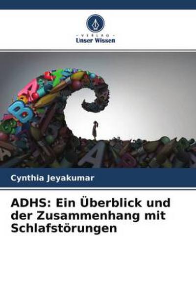 ADHS: Ein Überblick und der Zusammenhang mit Schlafstörungen