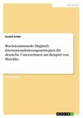 Wachstumssmarkt Maghreb. Internationalisierungsstr