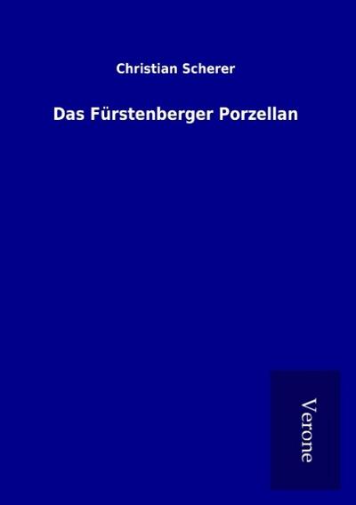 Das Fürstenberger Porzellan