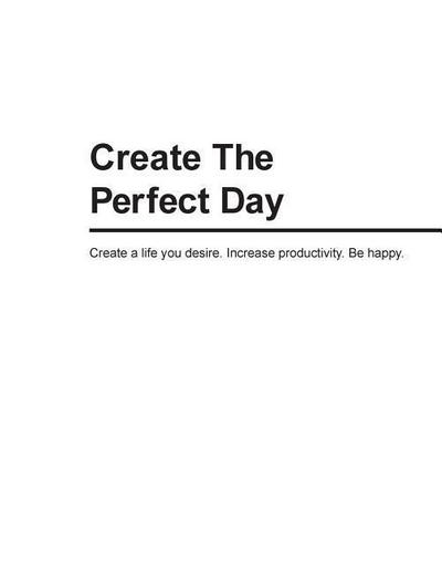 Create The Perfect Day