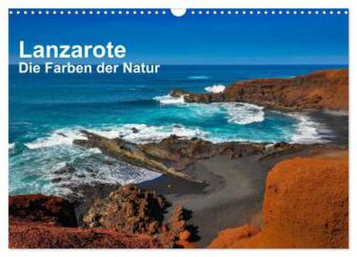 Lanzarote - Die Farben der Natur (Wandkalender 2026 DIN A3 quer), CALVENDO Monatskalender
