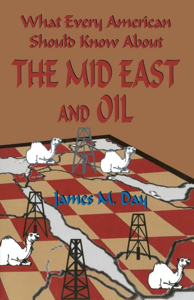 What Every American Should Know About The Mid East and Oil
