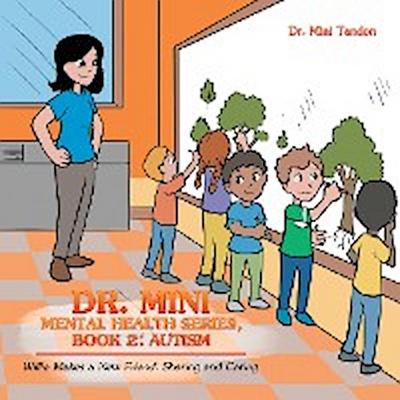 Dr. Mini Mental Health Series, Book 2: Autism
