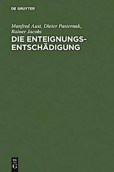 Die Enteignungsentschädigung