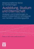 Ausbildung, Studium und Elternschaft