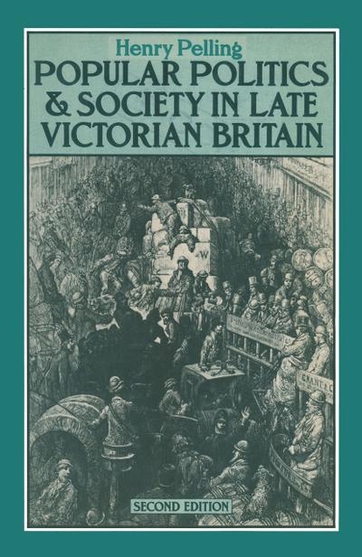 Popular Politics and Society in Late Victorian Britain