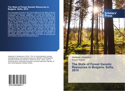 The State of Forest Genetic Resources in Bulgaria. Sofia, 2014