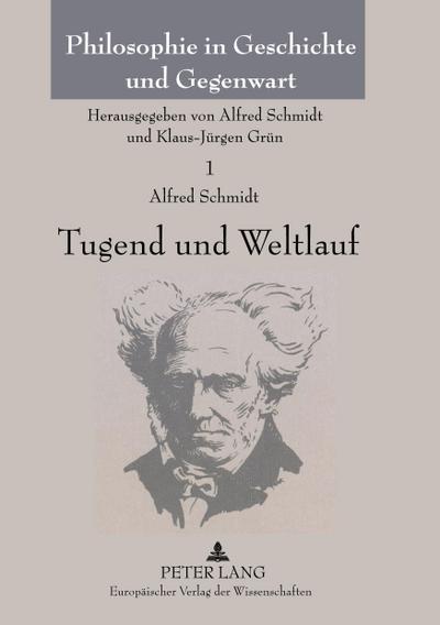 Tugend und Weltlauf
