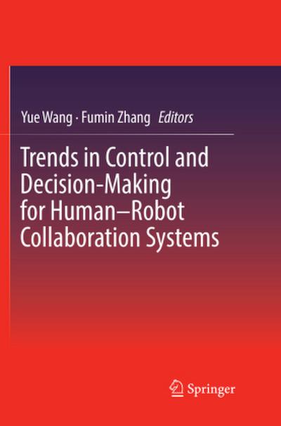 Trends in Control and Decision-Making for Human¿Robot Collaboration Systems