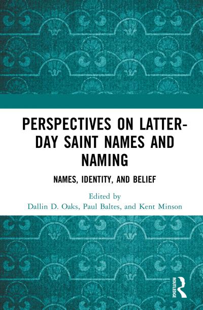 Perspectives on Latter-day Saint Names and Naming