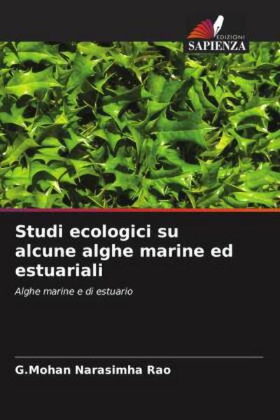 Studi ecologici su alcune alghe marine ed estuariali