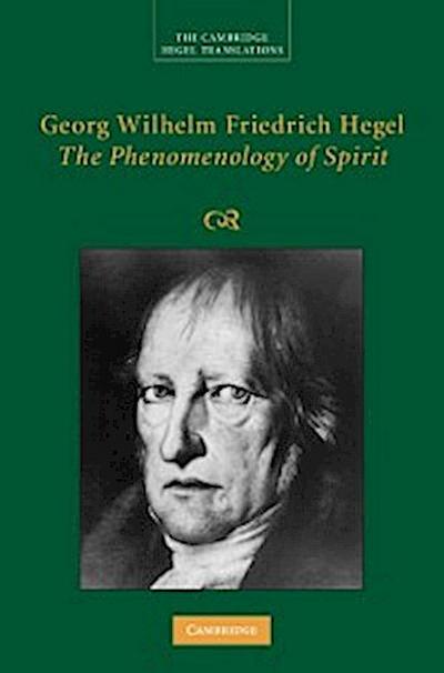 Georg Wilhelm Friedrich Hegel: The Phenomenology of Spirit