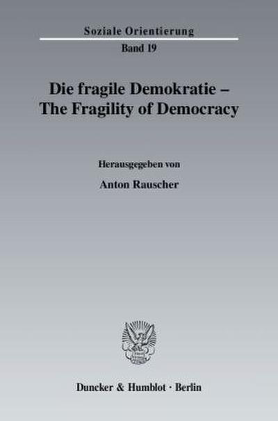 Die fragile Demokratie / The Fragility of Democracy.