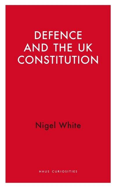 Defence and the UK Constitution