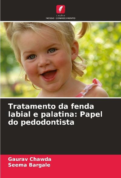 Tratamento da fenda labial e palatina: Papel do pedodontista