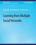 Learning from Multiple Social Networks