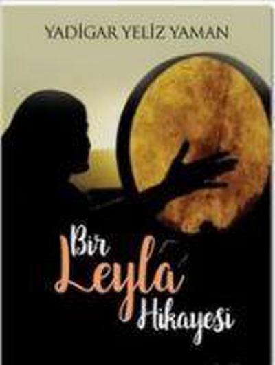 Bir Leyla Hikayesi
