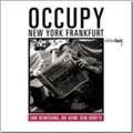 Occupy - New York, Frankfurt - Ashkan Sahihi
