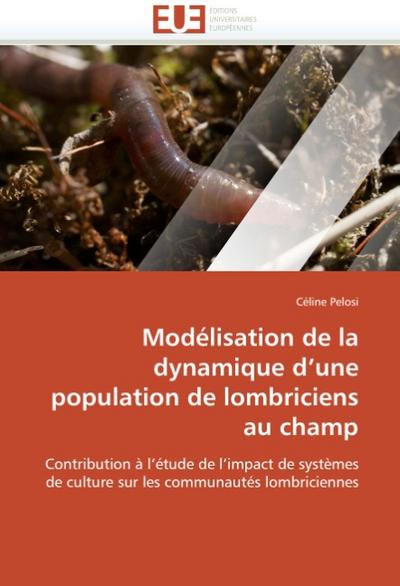 Modélisation de la Dynamique D Une Population de Lombriciens Au Champ