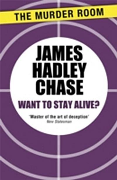 Want to Stay Alive?