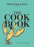 Fortnum & Mason: The Cook Book